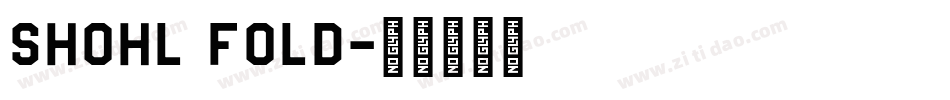 Shohl Fold字体转换